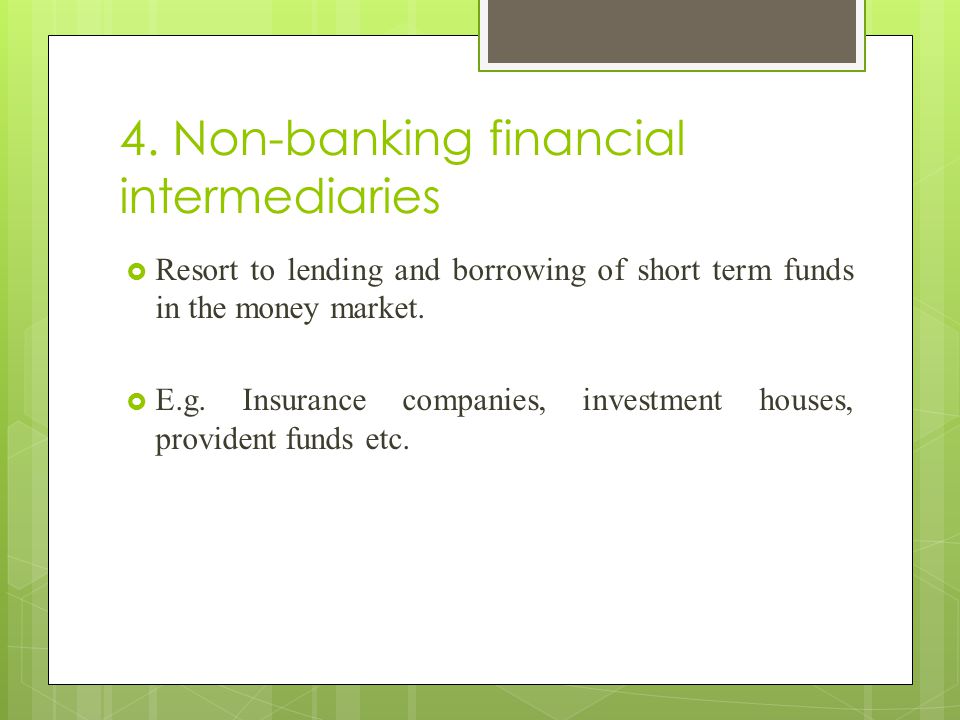 4. Non-banking financial intermediaries