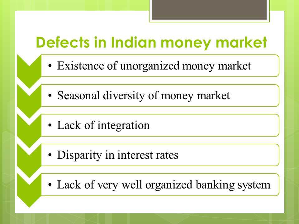 Defects in Indian money market