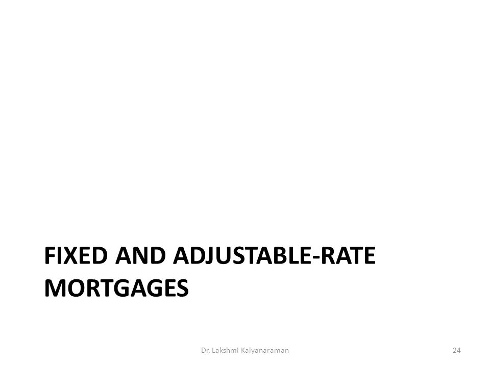Fixed and adjustable-rate mortgages