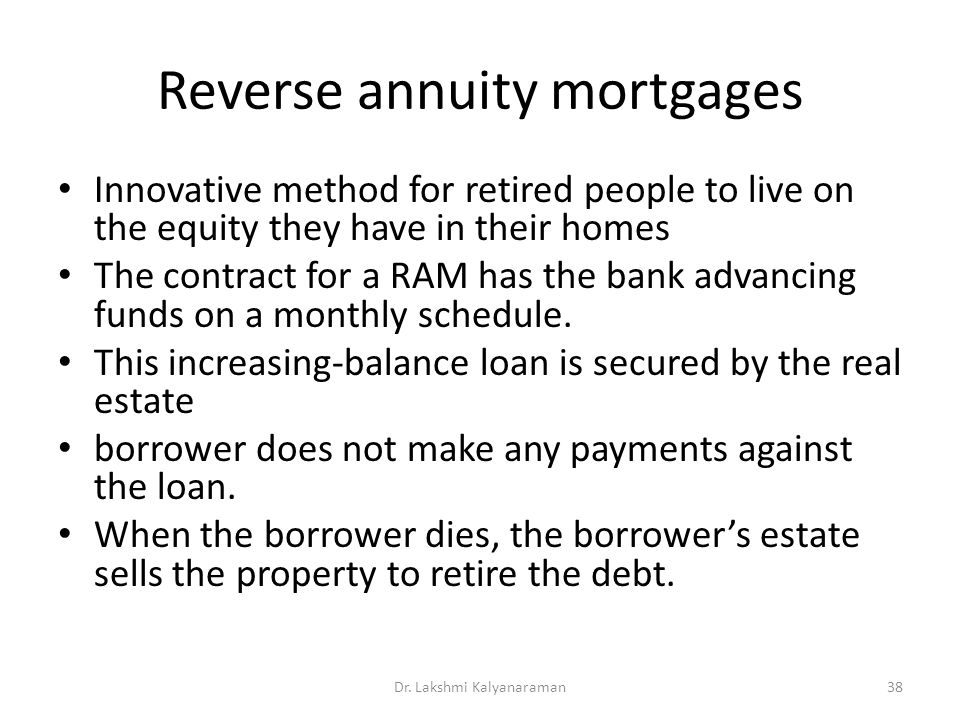 Reverse annuity mortgages