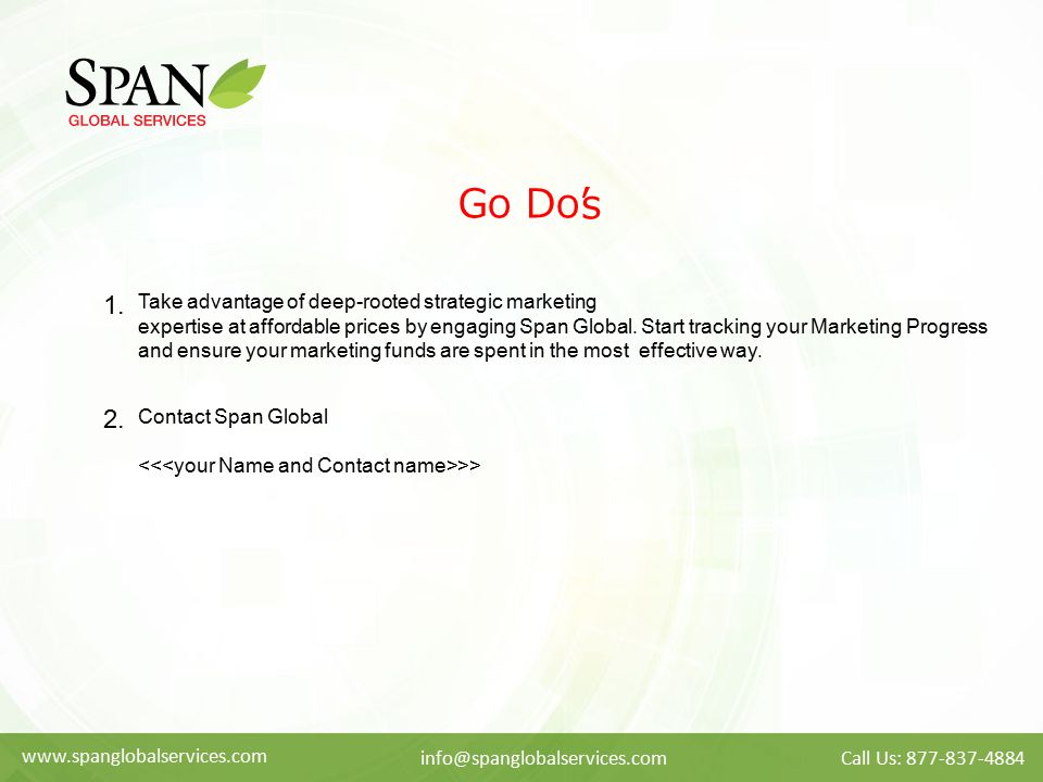 Go Do’ s Take advantage of deep-rooted strategic marketing