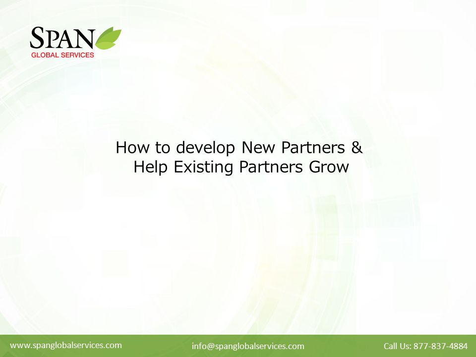 How to develop New Partners & Help Existing Partners Grow