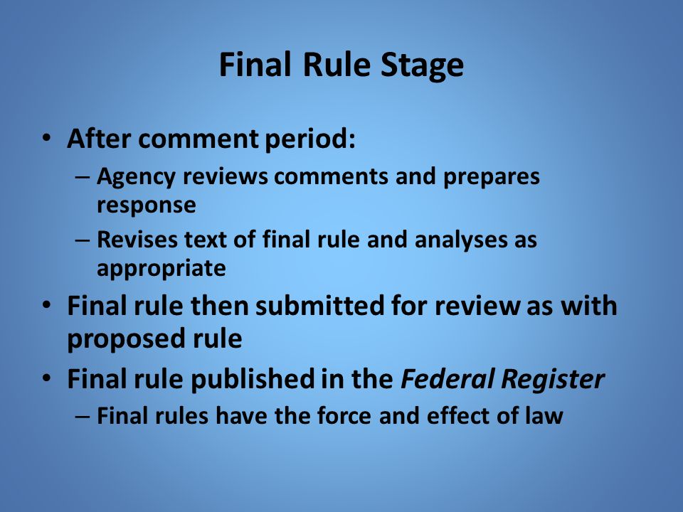 Final Rule Stage After comment period: