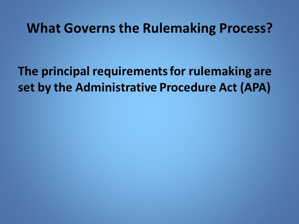 What Governs the Rulemaking Process