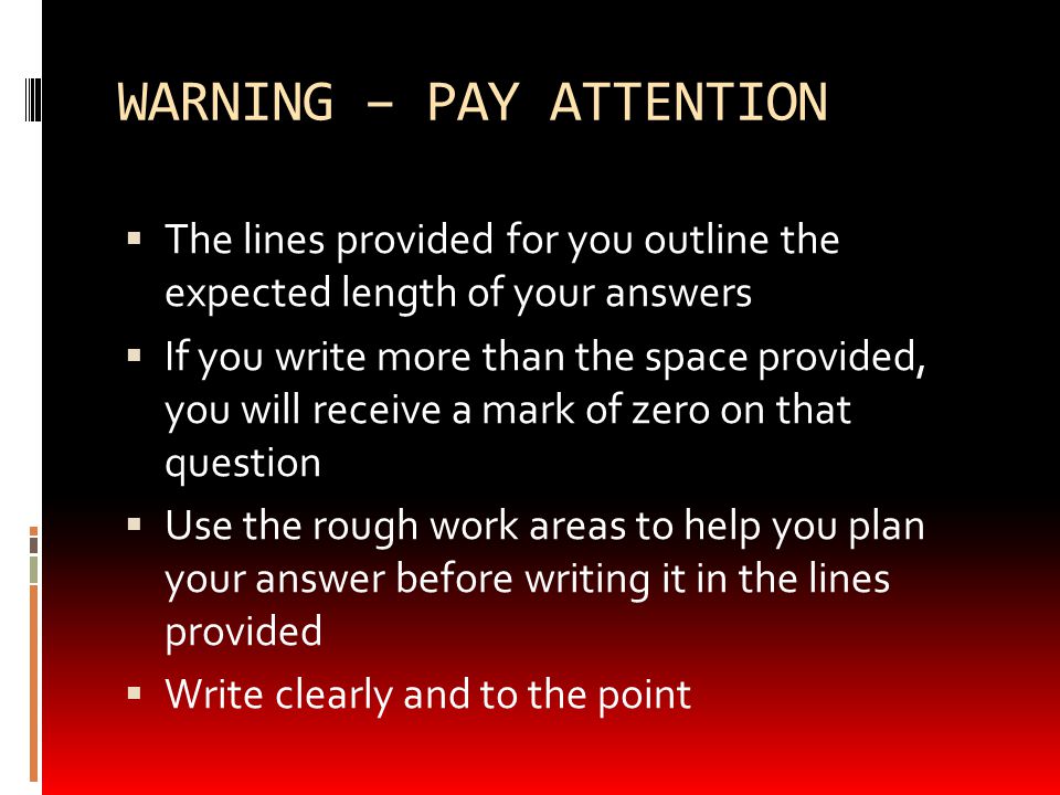 WARNING – PAY ATTENTION