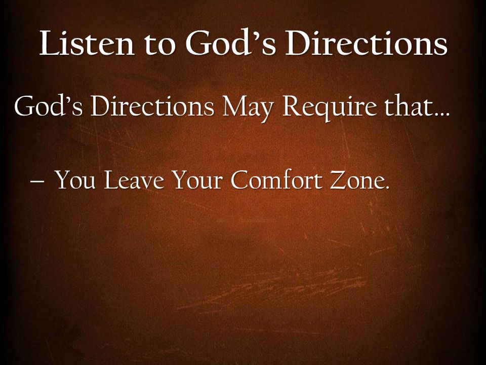 Listen to God’s Directions