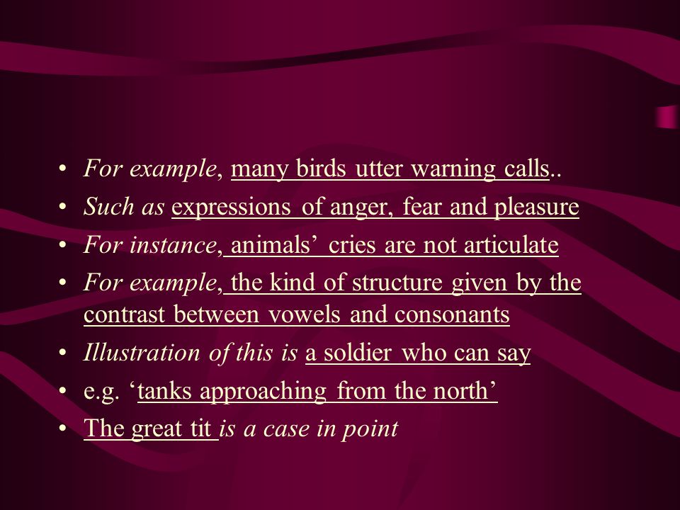 For example, many birds utter warning calls..