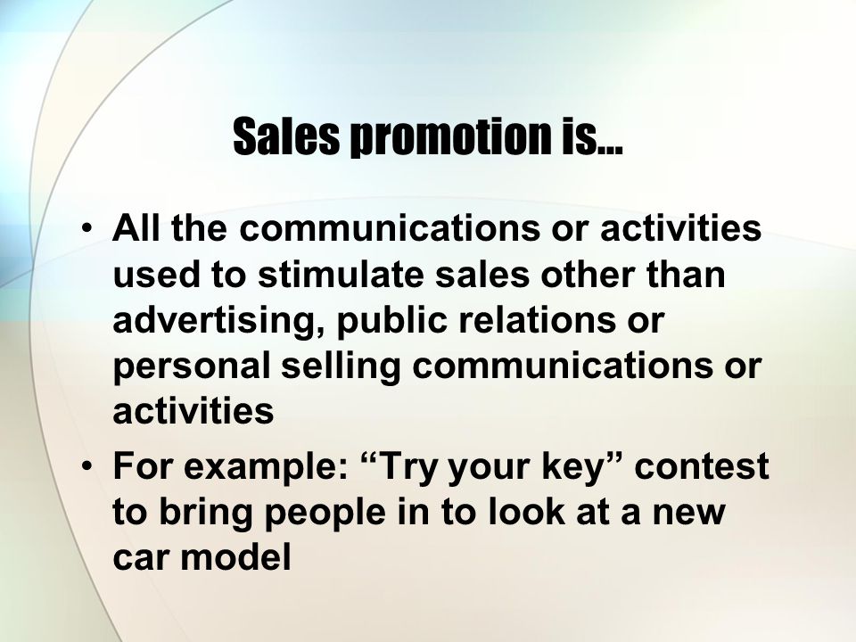 Sales promotion is…