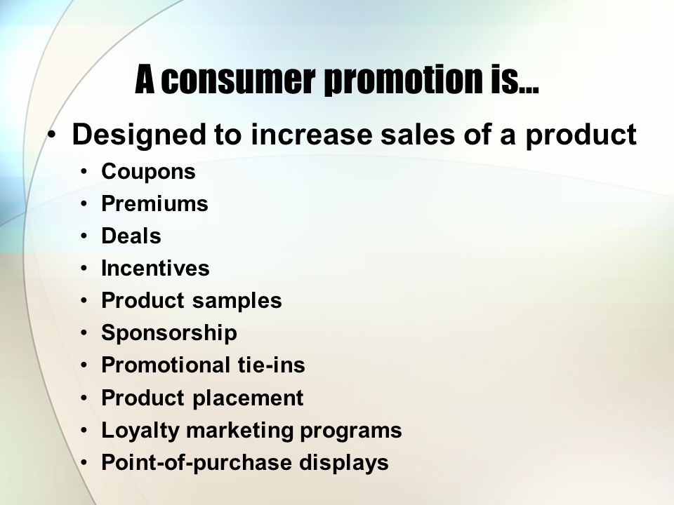 A consumer promotion is…
