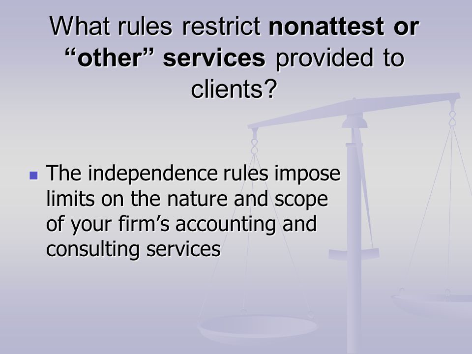 What rules restrict nonattest or other services provided to clients