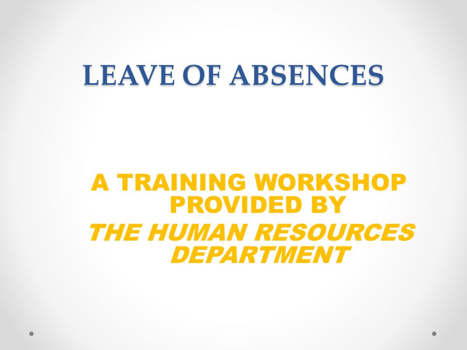 A TRAINING WORKSHOP PROVIDED BY THE HUMAN RESOURCES DEPARTMENT