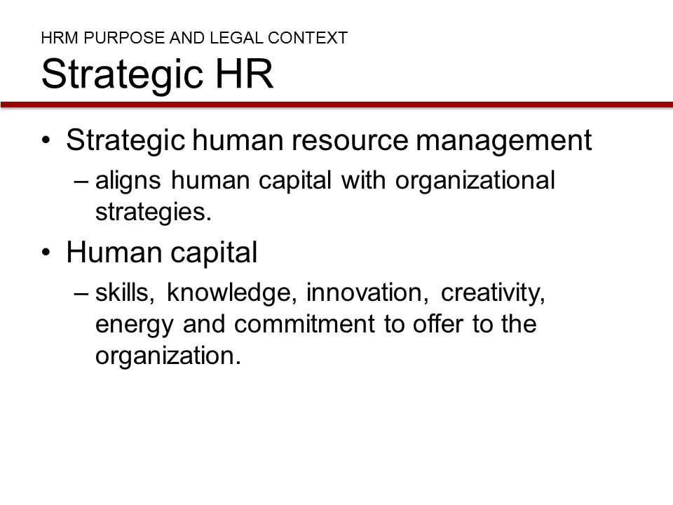 HRM Purpose and Legal Context Strategic HR