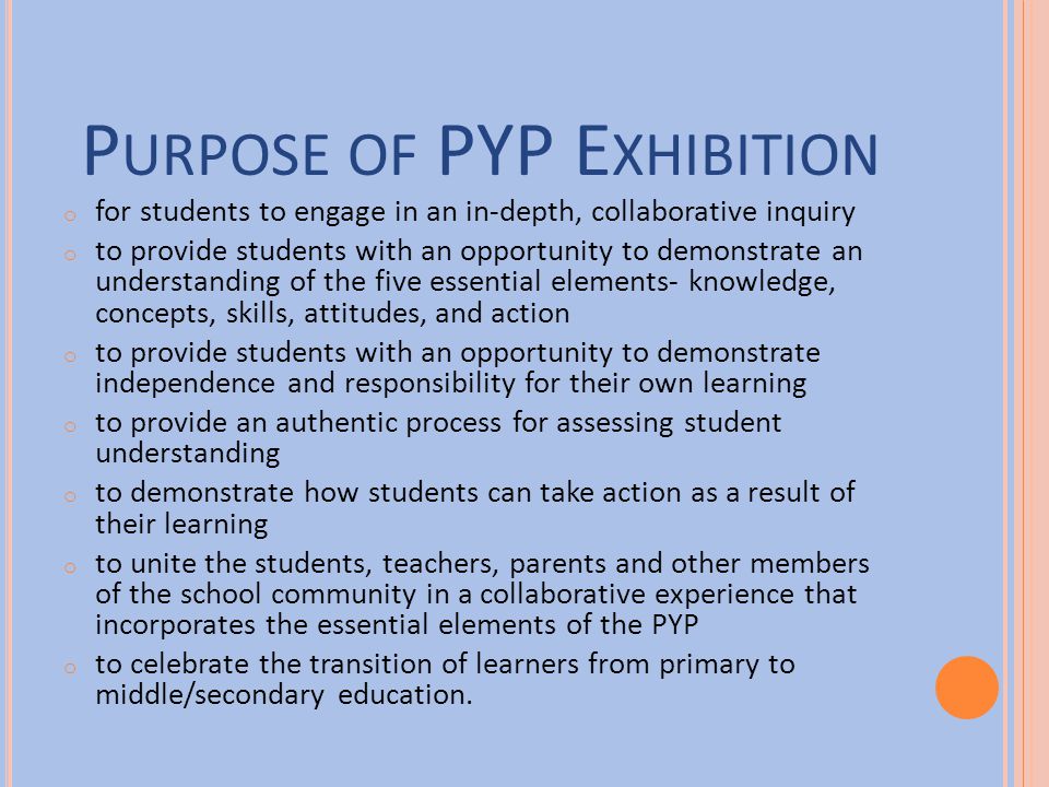 Purpose of PYP Exhibition