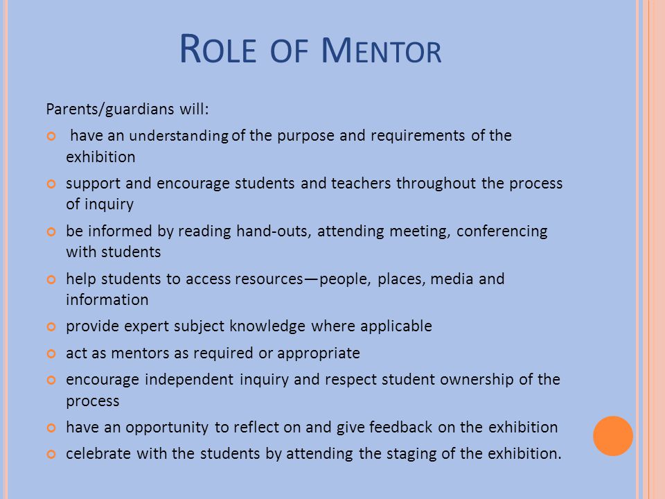 Role of Mentor Parents/guardians will: