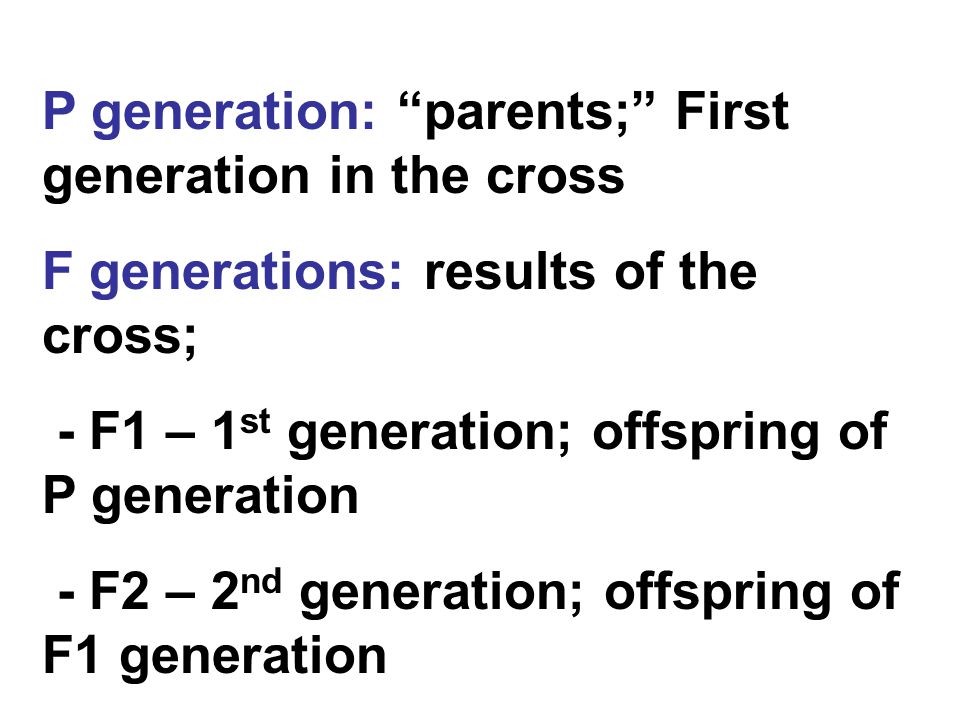 P generation: parents; First generation in the cross
