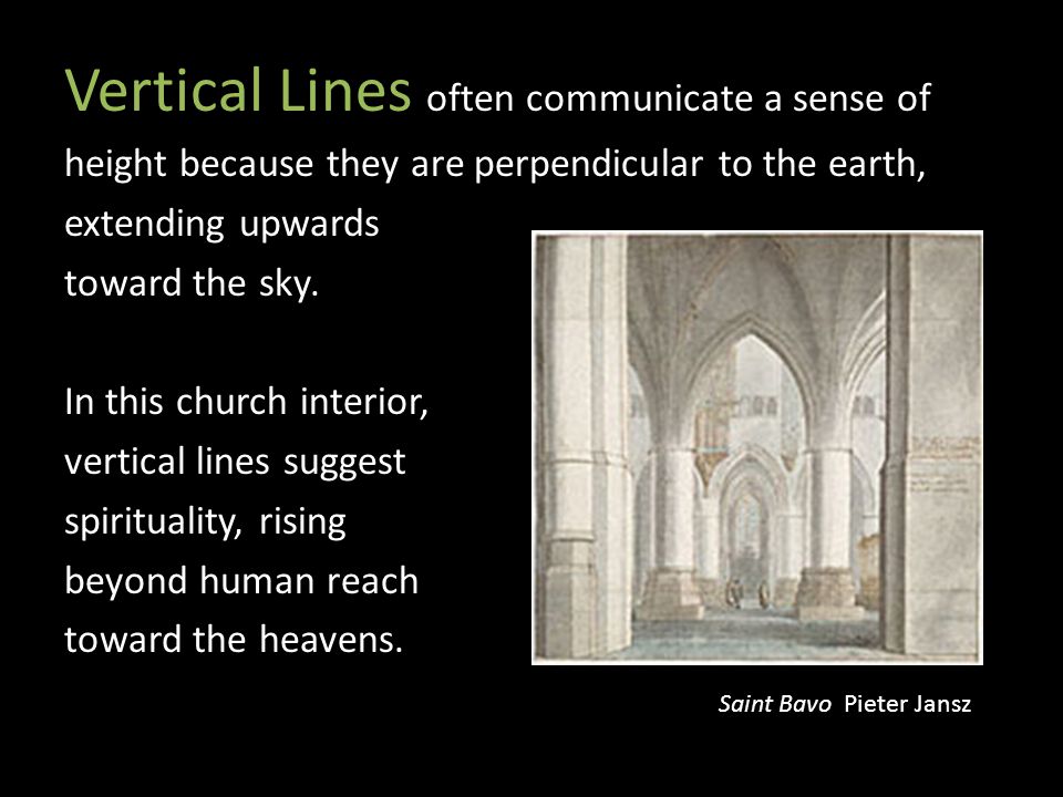 Vertical Lines often communicate a sense of