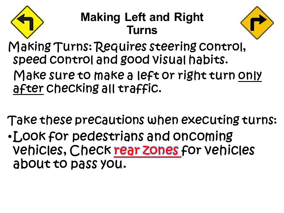 Making Left and Right Turns