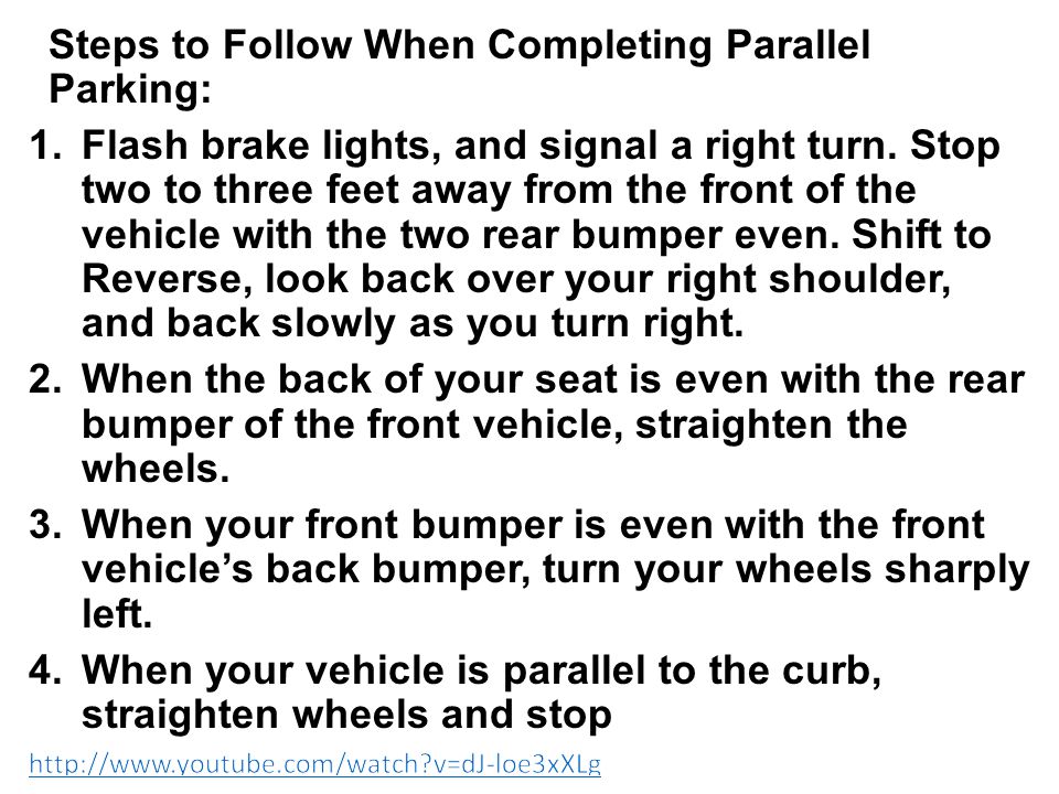 Parallel Parking Steps to Follow When Completing Parallel Parking: