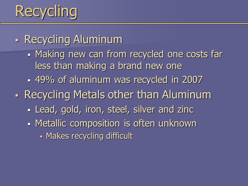 Recycling Recycling Aluminum Recycling Metals other than Aluminum