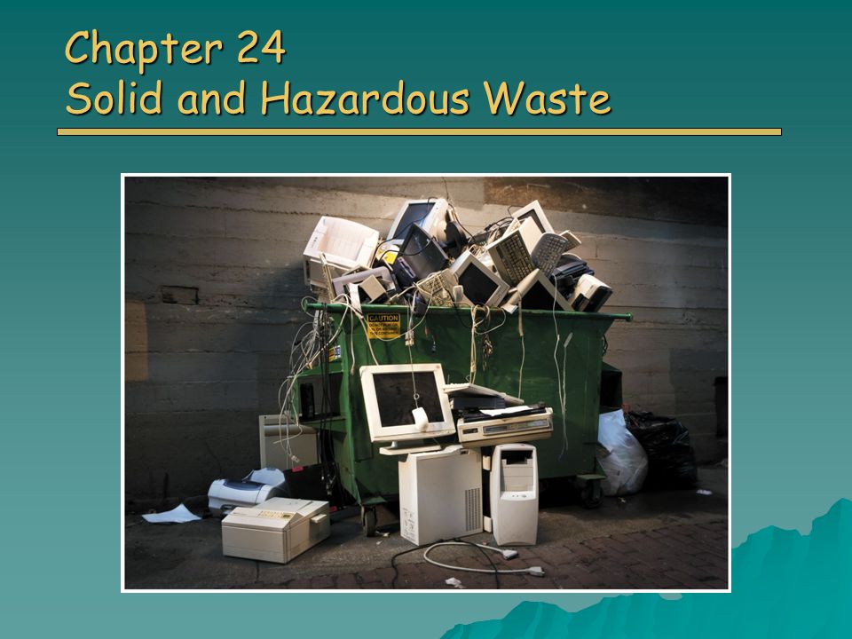 Chapter 24 Solid and Hazardous Waste