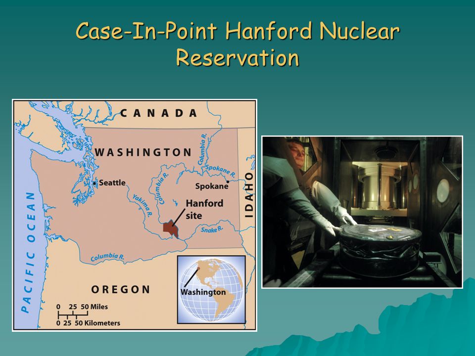Case-In-Point Hanford Nuclear Reservation