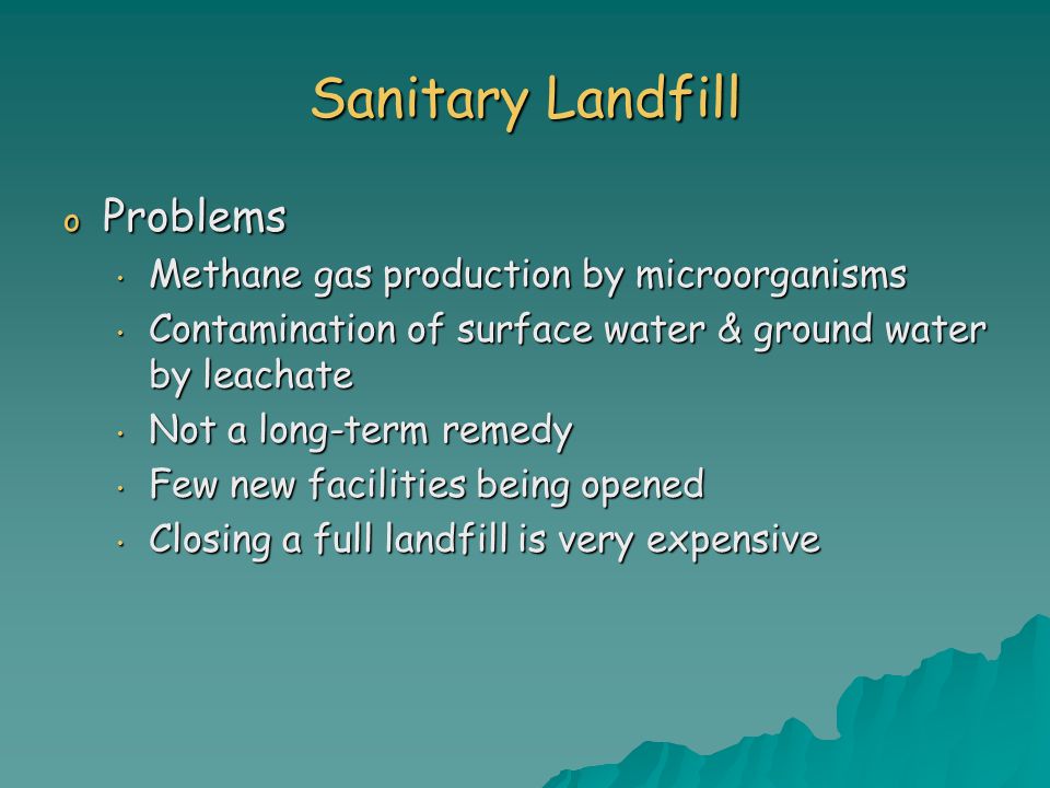 Sanitary Landfill Problems Methane gas production by microorganisms
