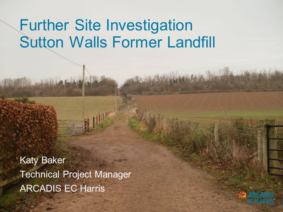 Further Site Investigation Sutton Walls Former Landfill