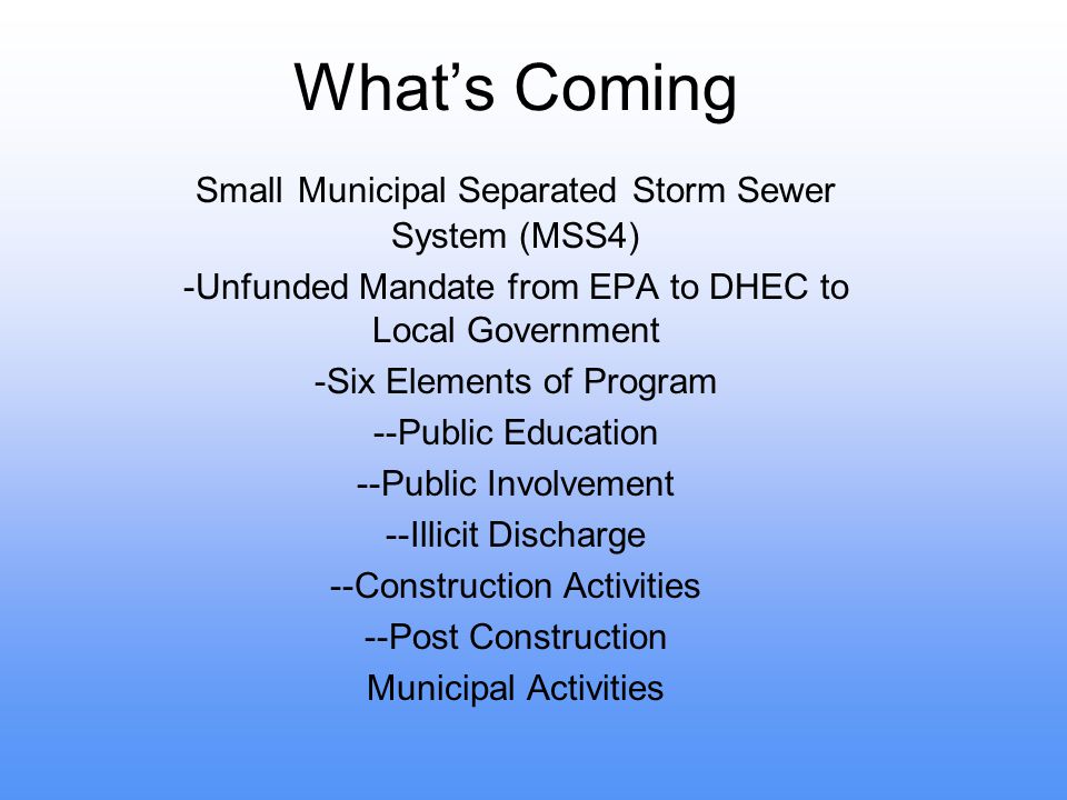 What’s Coming Small Municipal Separated Storm Sewer System (MSS4)