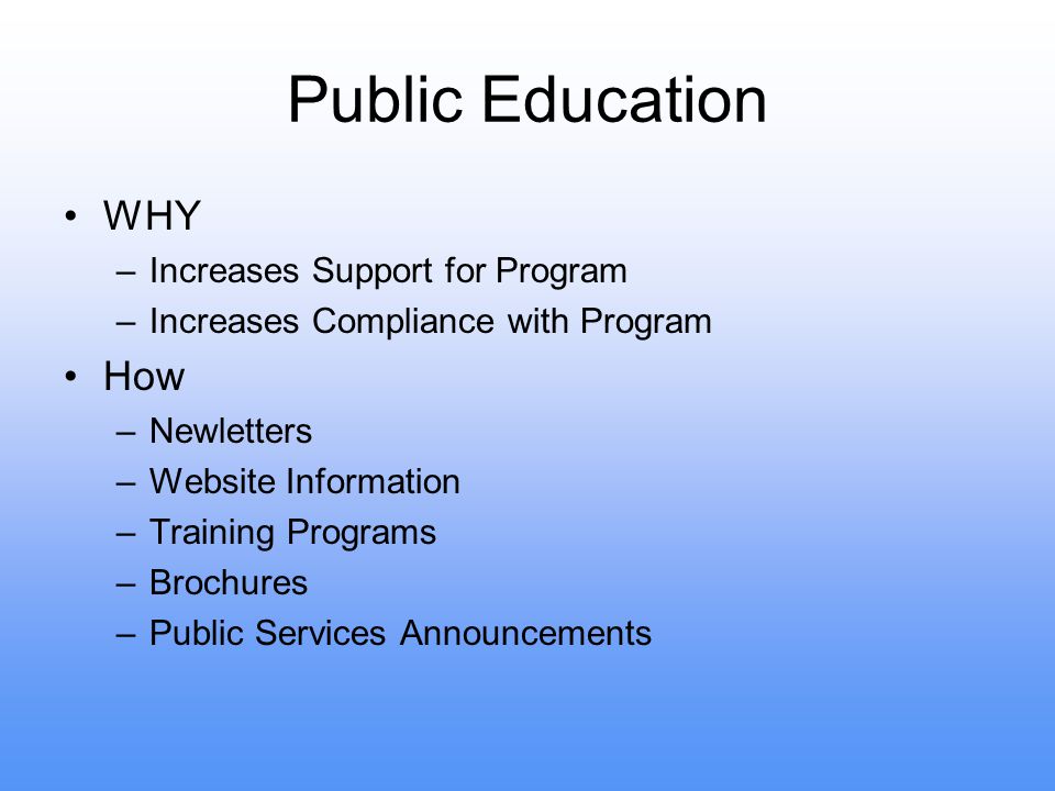 Public Education WHY How Increases Support for Program