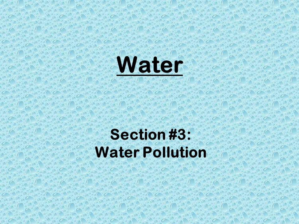 Section #3: Water Pollution