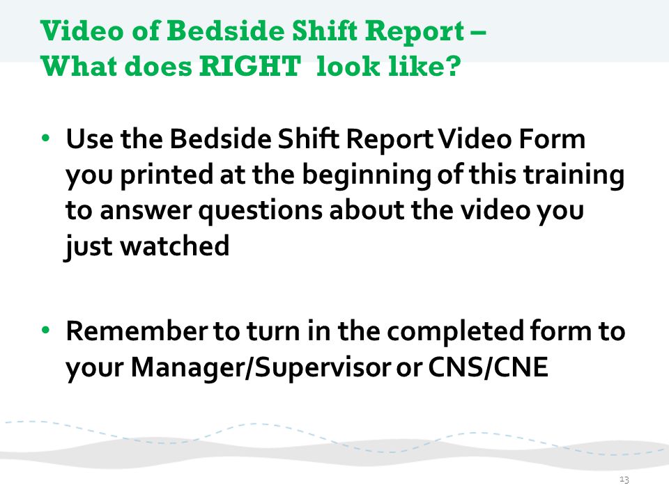 Video of Bedside Shift Report – What does RIGHT look like