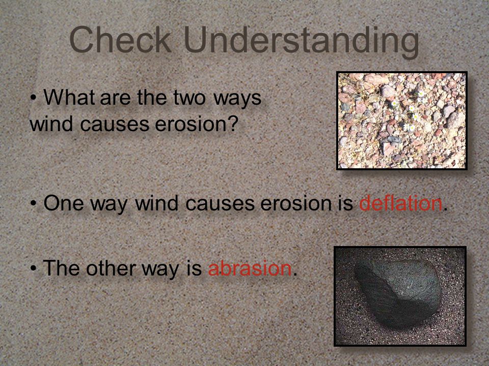 What are the two ways wind causes erosion