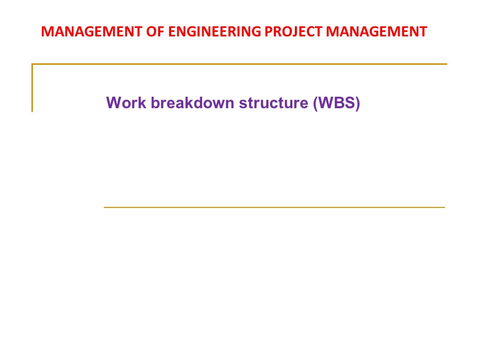MANAGEMENT OF ENGINEERING PROJECT MANAGEMENT
