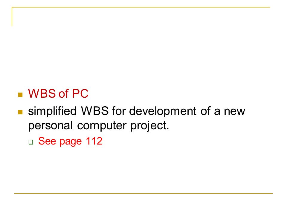 simplified WBS for development of a new personal computer project.