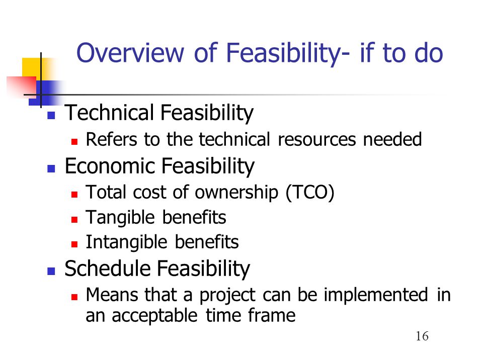 Overview of Feasibility- if to do