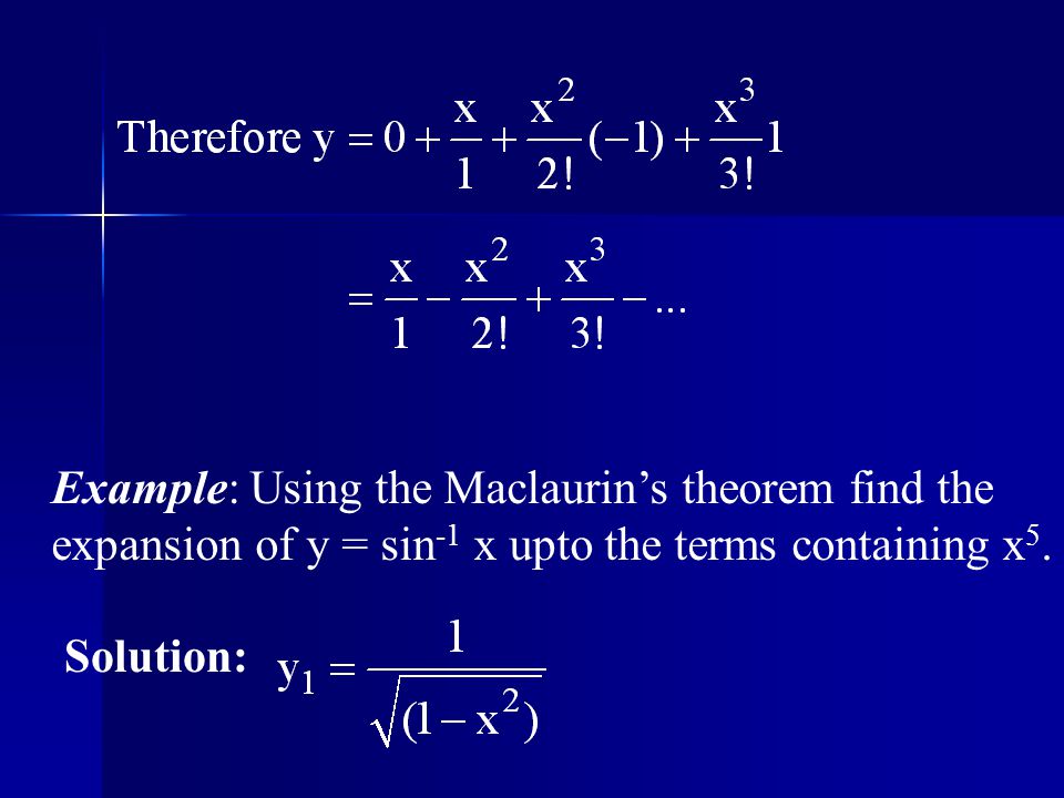 Example Obtain The Maclaurin S Expansion For Ppt Video Online Download