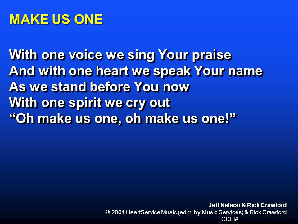 With one voice we sing Your praise