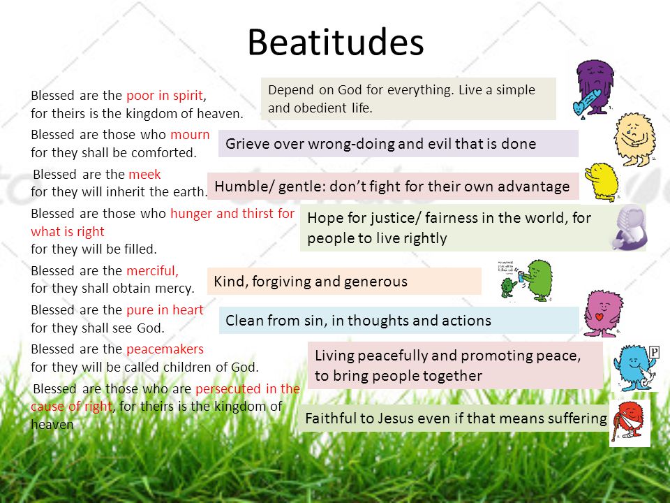 Beatitudes Grieve over wrong-doing and evil that is done