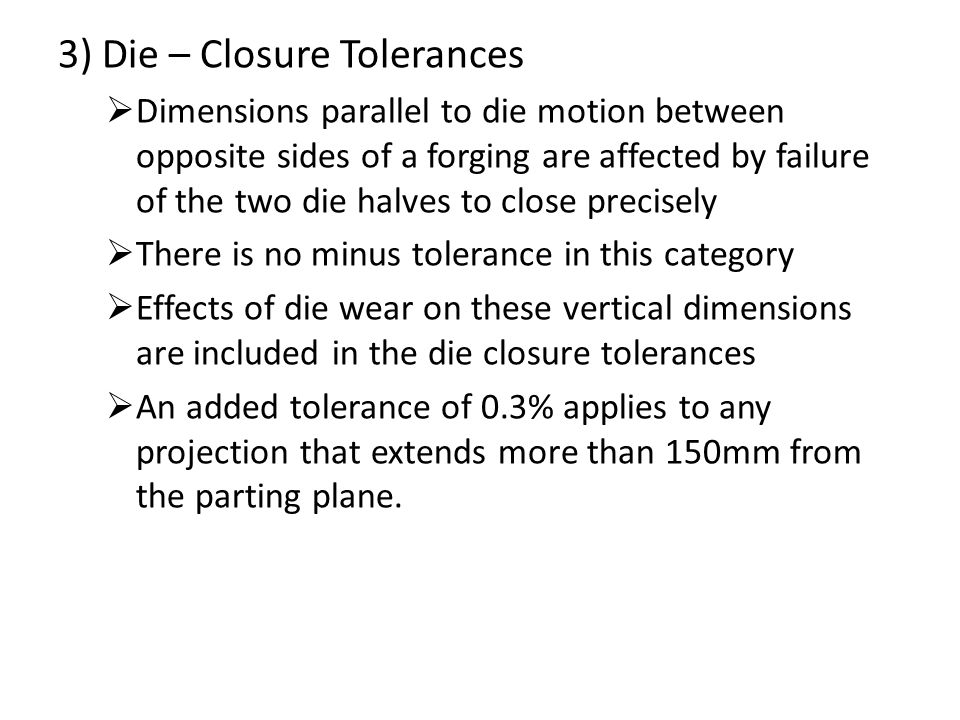 3) Die – Closure Tolerances