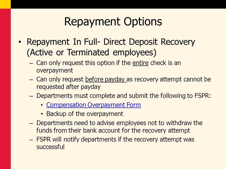 Repayment Options Repayment In Full- Direct Deposit Recovery (Active or Terminated employees)