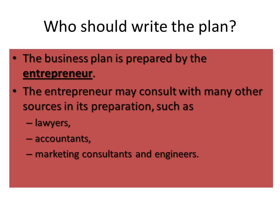 Who should write the plan