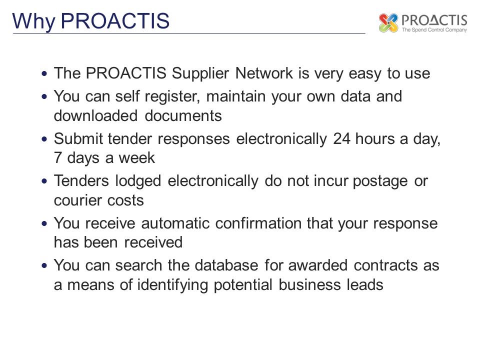 Why PROACTIS The PROACTIS Supplier Network is very easy to use