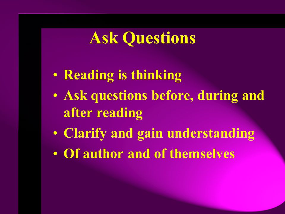 Ask Questions Reading is thinking
