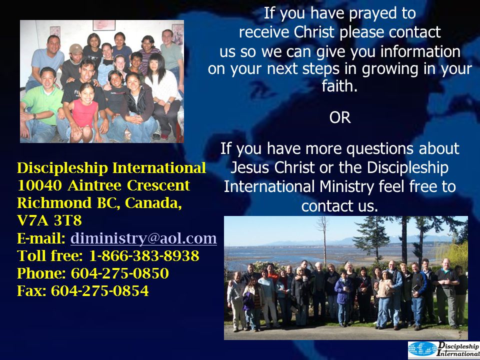 receive Christ please contact us so we can give you information