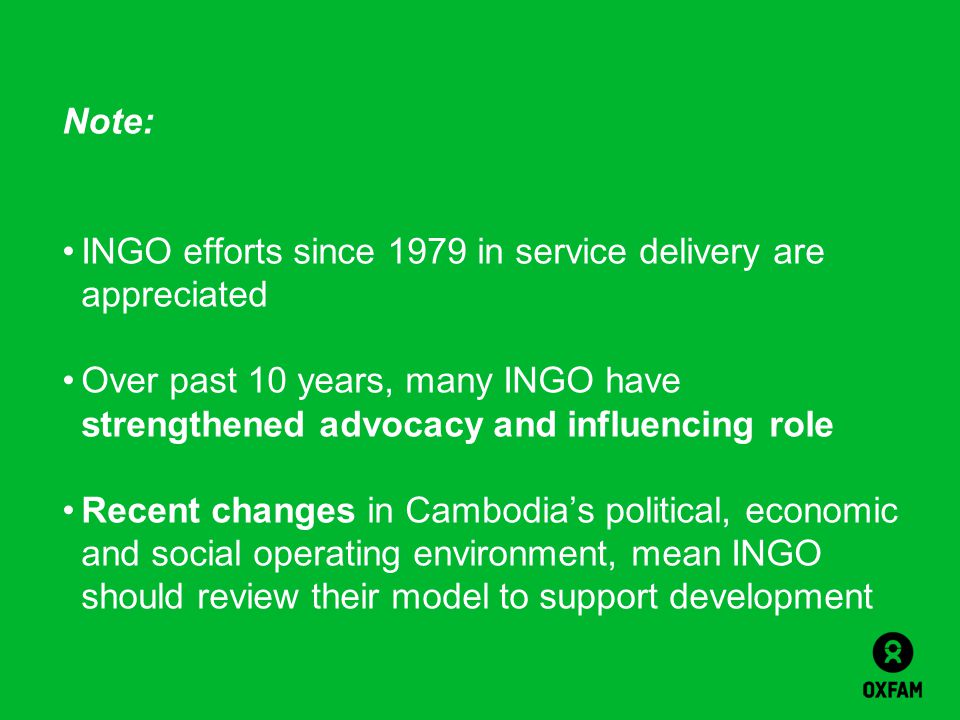 Note: INGO efforts since 1979 in service delivery are appreciated. Over past 10 years, many INGO have strengthened advocacy and influencing role.