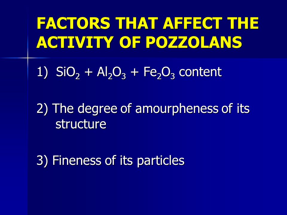 FACTORS THAT AFFECT THE ACTIVITY OF POZZOLANS