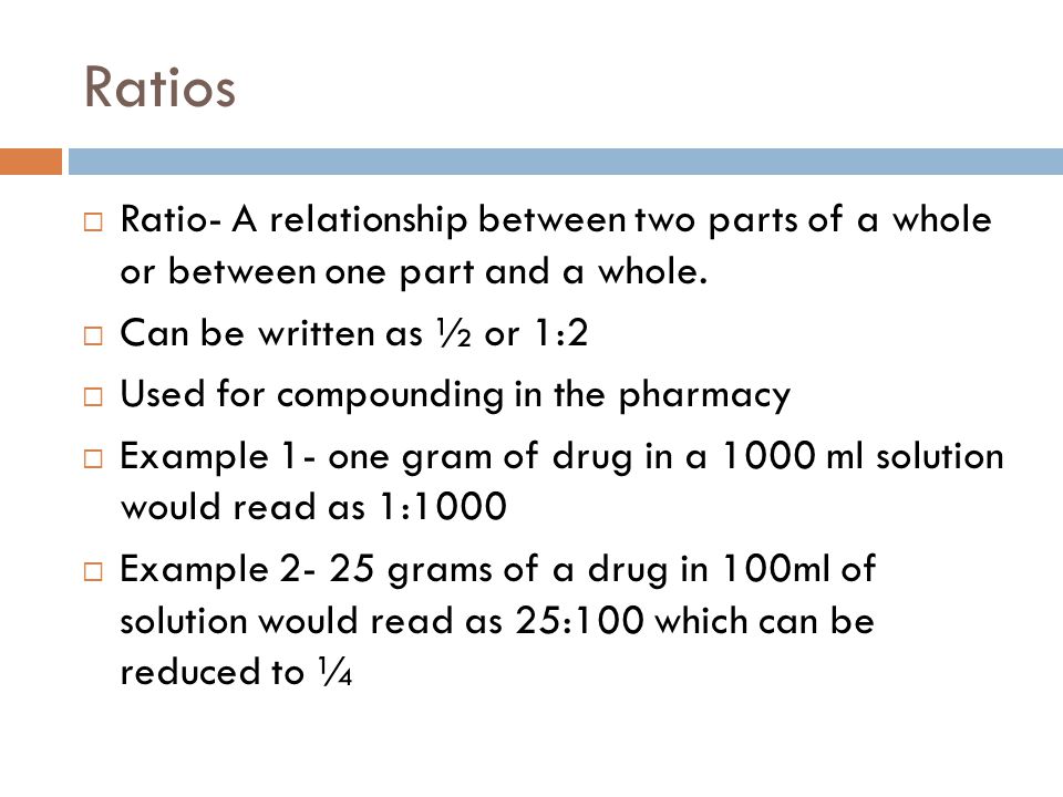 Ratios Ratio- A relationship between two parts of a whole or between one part and a whole. Can be written as ½ or 1:2.