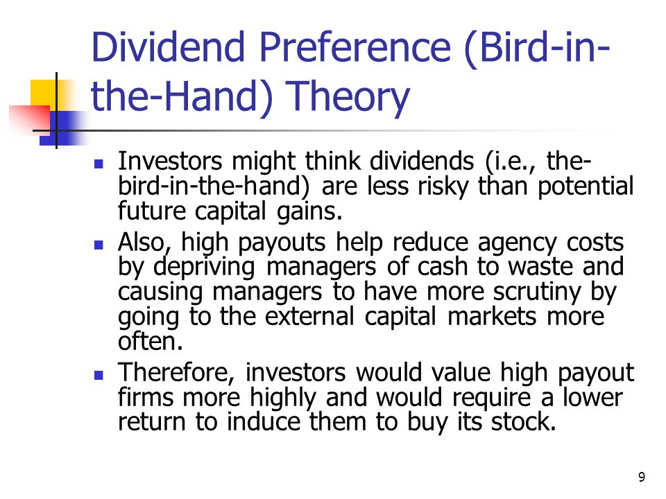 Dividend Preference (Bird-in-the-Hand) Theory