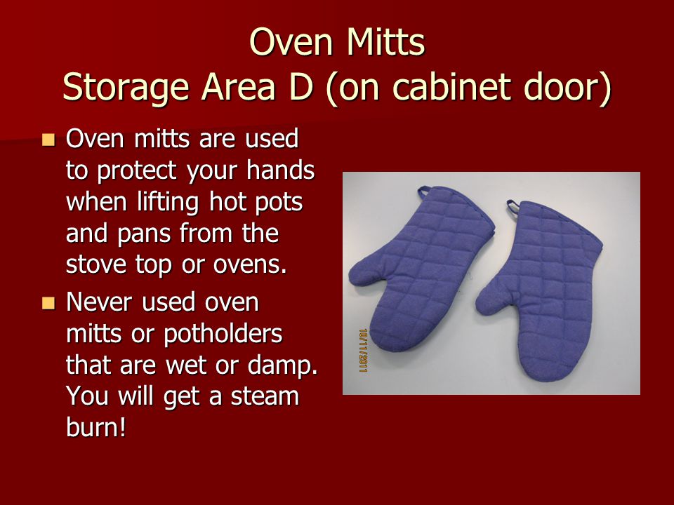 Oven Mitts Storage Area D (on cabinet door)