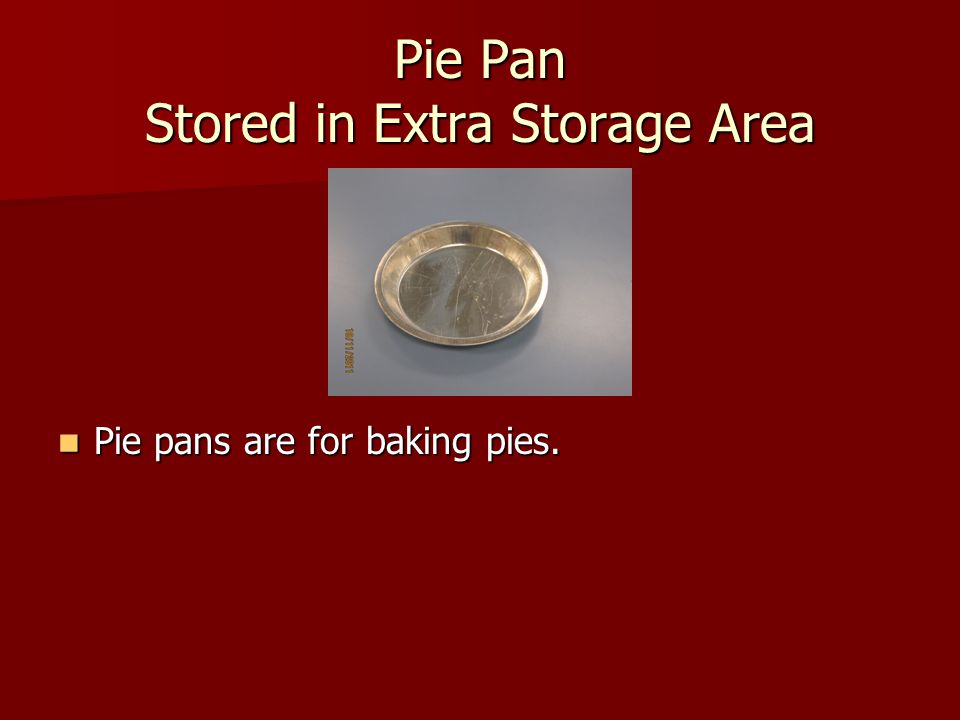 Pie Pan Stored in Extra Storage Area